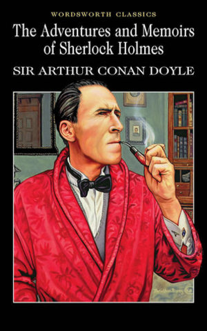Adventures of Sherlock Holmes (Wordsworth Classics) Adventures of Sherlock Holmes (Wordsworth Classics)