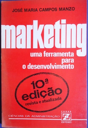 Marketing ; uma ferramenta para o desenvolvimento Marketing ; uma ferramenta para o desenvolvimento