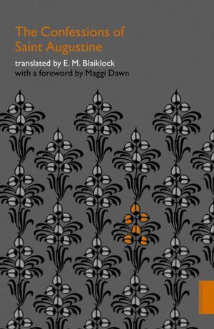 Confessions of Saint Augustine, The Confessions of Saint Augustine, The
