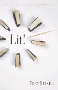 Lit!: A Christian Guide to Reading Books Lit!: A Christian Guide to Reading Books