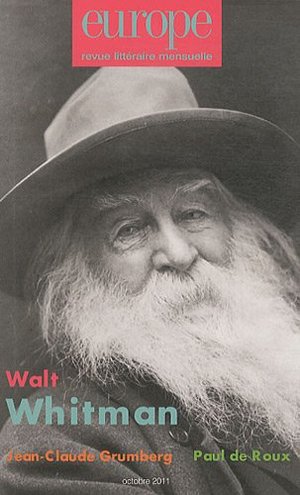 Europe, n° 990, Octobre 2011 : Walt Whitman / Jean-Claude Grumberg / Paul de Roux Europe, n° 990, Octobre 2011 : Walt Whitman / Jean-Claude Grumberg / Paul de Roux