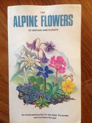 Alpine Flowers of Britain and Europe (Collins Field Guide) Alpine Flowers of Britain and Europe (Collins Field Guide)