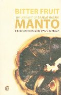Bitter Fruit: The Very Best of Saadat Hasan Manto Bitter Fruit: The Very Best of Saadat Hasan Manto