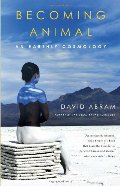 Becoming Animal: An Earthly Cosmology Becoming Animal: An Earthly Cosmology