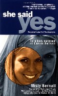 She Said Yes: The Unlikely Martyrdom of Cassie Bernall She Said Yes: The Unlikely Martyrdom of Cassie Bernall