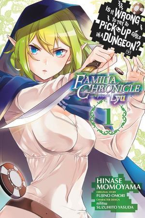 Is It Wrong to Try to Pick up Girls in a Dungeon? Familia Chronicle Episode Lyu, Vol. 1 (manga) Is It Wrong to Try to Pick up Girls in a Dungeon? Familia Chronicle Episode Lyu, Vol. 1 (manga)