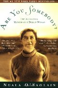 Are You Somebody?: The Accidental Memoir of a Dublin Woman Are You Somebody?: The Accidental Memoir of a Dublin Woman