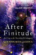 After Finitude: An Essay on the Necessity of Contingency After Finitude: An Essay on the Necessity of Contingency