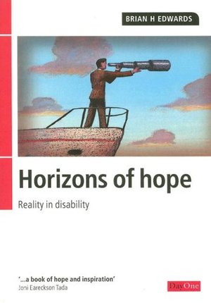Horizons of Hope: Reality in Disabilty Horizons of Hope: Reality in Disabilty