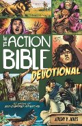 Action Bible Devotional: 52 Weeks of God-Inspired Adventure, The Action Bible Devotional: 52 Weeks of God-Inspired Adventure, The