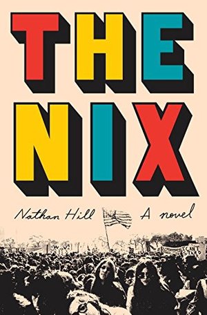 Nix: A novel, The Nix: A novel, The