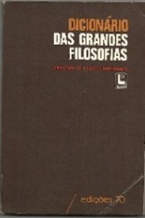 Dicionário das grandes filosofias Dicionário das grandes filosofias