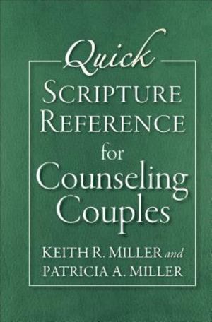 Quick Scripture Reference for Counseling Couples Quick Scripture Reference for Counseling Couples