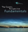 Cosmic Perspective Fundamentals, The Cosmic Perspective Fundamentals, The