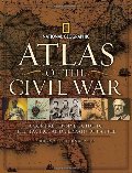 Atlas of the Civil War: A Complete Guide to the Tactics and Terrain of Battle (National Geographic) Atlas of the Civil War: A Complete Guide to the Tactics and Terrain of Battle (National Geographic)
