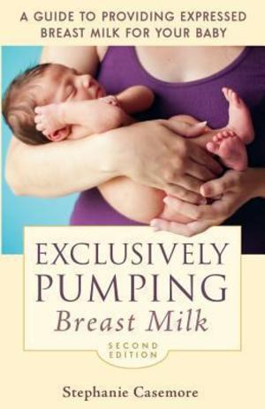 Exclusively Pumping Breast Milk Exclusively Pumping Breast Milk