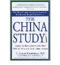 China Study: The Most Comprehensive Study of Nutrition Ever Conducted and the Startling Implications for Diet, Weight Loss, and Long-term Health, The China Study: The Most Comprehensive Study of Nutrition Ever Conducted and the Startling Implications for Diet, Weight Loss, and Long-term Health, The