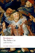 Alchemist and Other Plays: Volpone, or The Fox; Epicene, or The Silent Woman; The Alchemist; Bartholomew Fair (Oxford World's Classics), The Alchemist and Other Plays: Volpone, or The Fox; Epicene, or The Silent Woman; The Alchemist; Bartholomew Fair (Oxford World's Classics), The