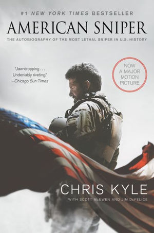 American Sniper: The Autobiography of the Most Lethal Sniper in U.S. History American Sniper: The Autobiography of the Most Lethal Sniper in U.S. History