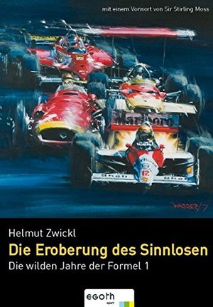 Die wilden Jahre der Formel 1 Die wilden Jahre der Formel 1