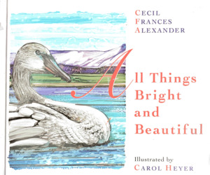 All Things Bright and Beautiful All Things Bright and Beautiful