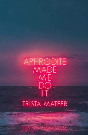 Aphrodite Made Me Do It Aphrodite Made Me Do It