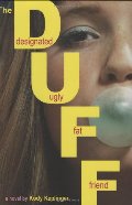 DUFF: (Designated Ugly Fat Friend), The DUFF: (Designated Ugly Fat Friend), The