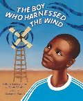 Boy Who Harnessed the Wind, The Boy Who Harnessed the Wind, The