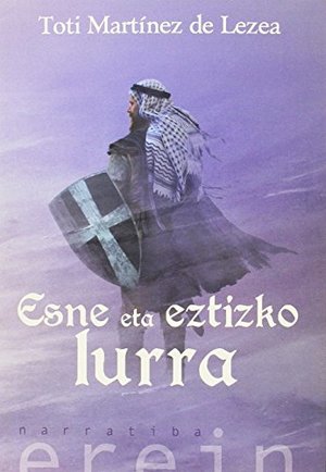 Esne eta eztizko lurra (Narratiba) (Basque Edition) Esne eta eztizko lurra (Narratiba) (Basque Edition)