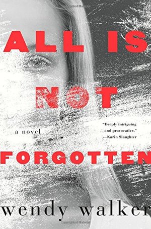 All Is Not Forgotten: A Novel All Is Not Forgotten: A Novel