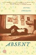 Absent: A Novel Absent: A Novel