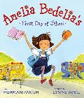 Amelia Bedelia's First Day of School Amelia Bedelia's First Day of School