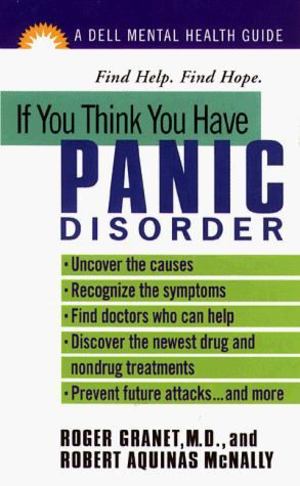 If You Think You Have Panic Disorder If You Think You Have Panic Disorder