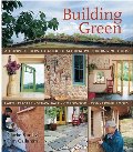 Building Green: A Complete How-To Guide to Alternative Building Methods Earth Plaster * Straw Bale * Cordwood * Cob * Living Roofs Building Green: A Complete How-To Guide to Alternative Building Methods Earth Plaster * Straw Bale * Cordwood * Cob * Living Roofs