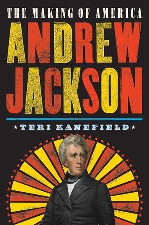Andrew Jackson: The Making of America #2 Andrew Jackson: The Making of America #2