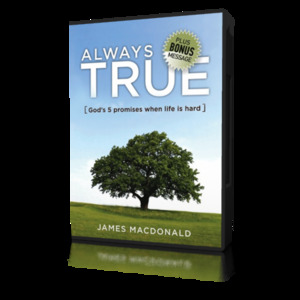 Always True: God's 5 Promises When Life is Hard Always True: God's 5 Promises When Life is Hard