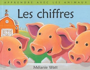 Apprendre avec les animaux : Les chiffres Apprendre avec les animaux : Les chiffres