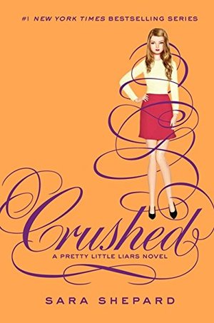 Pretty Little Liars #13: Crushed Pretty Little Liars #13: Crushed