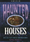 Haunted Houses, 3rd: Chilling Tales from 24 American Homes Haunted Houses, 3rd: Chilling Tales from 24 American Homes