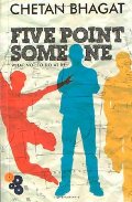 Five Point Someone: What Not to Do at IIT Five Point Someone: What Not to Do at IIT