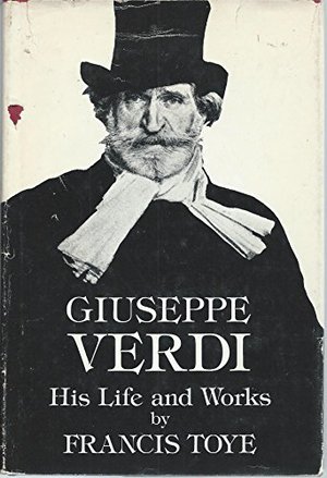 Giuseppe Verdi: His Life and Works Giuseppe Verdi: His Life and Works