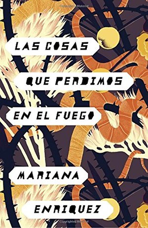 Las cosas que perdimos en el fuego: Things We Lost in the Fire - Spanish-language Edition (Spanish Edition) Las cosas que perdimos en el fuego: Things We Lost in the Fire - Spanish-language Edition (Spanish Edition)