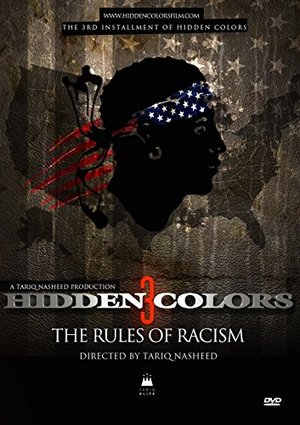 Hidden Colors 3:The Rules Of Racism Hidden Colors 3:The Rules Of Racism