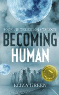Becoming Human: The Exilon 5 Trilogy, Book 1 Becoming Human: The Exilon 5 Trilogy, Book 1