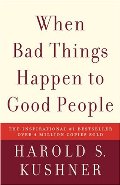 When Bad Things Happen to Good People When Bad Things Happen to Good People