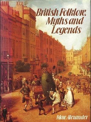 British Folklore, Myths and Legends British Folklore, Myths and Legends