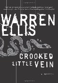 Crooked Little Vein: A Novel Crooked Little Vein: A Novel