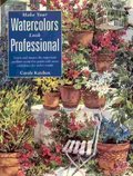 Make Your Watercolors Look Professional Make Your Watercolors Look Professional