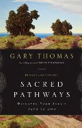 Sacred Pathways: Discover Your Soul's Path to God Sacred Pathways: Discover Your Soul's Path to God