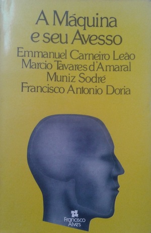 Máquina e seu Avesso, A Máquina e seu Avesso, A